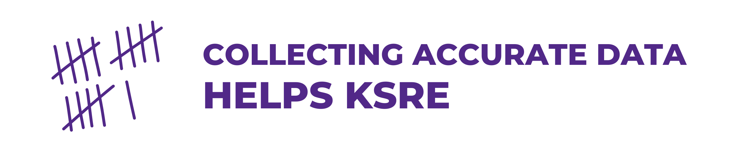 Collecting Accurate Data Helps KSRE