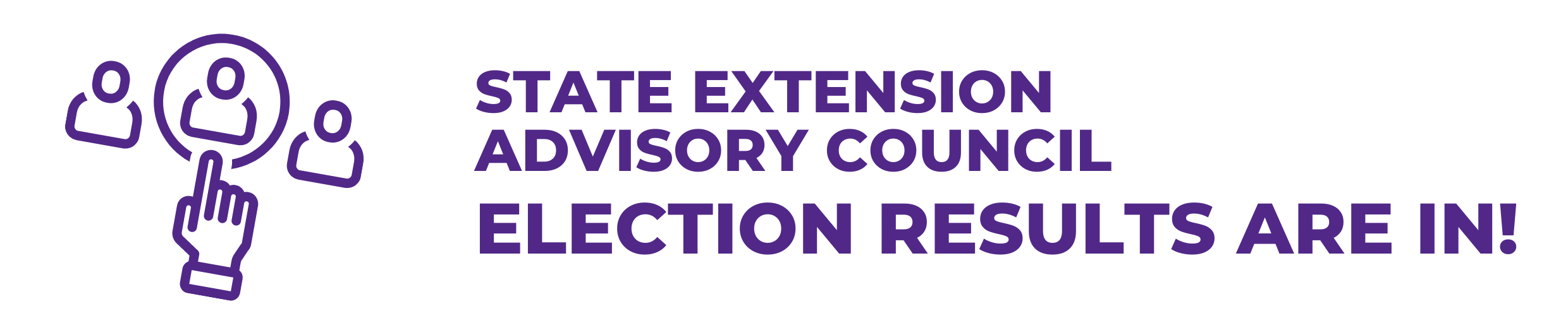 State Extension Advisory Council Election Results are in.