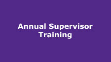 Annual Supervisor Training