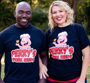Kelly and Thaddeus Perry, Perry's Pork Rinds