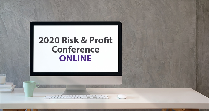Computer screen displaying the words "2020 Risk & Profit Conference ONLINE"